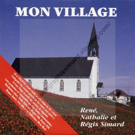 Mon Village (1996)  Ren�, Nathalie & R�gis Simard 