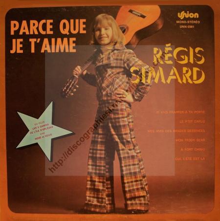 Parce-que je t'aime ... R�gis Simard  (1972)